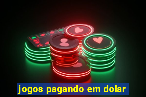 jogos pagando em dolar